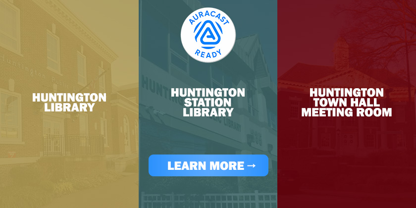Auracast now available in Huntington Banner - Huntington, NY - Long Island, NY